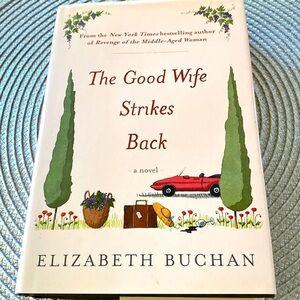 THE GOOD WIFE STRIKES BACK  a NOVEL any ELIZABETH BUCHAN HARDBACK EUC